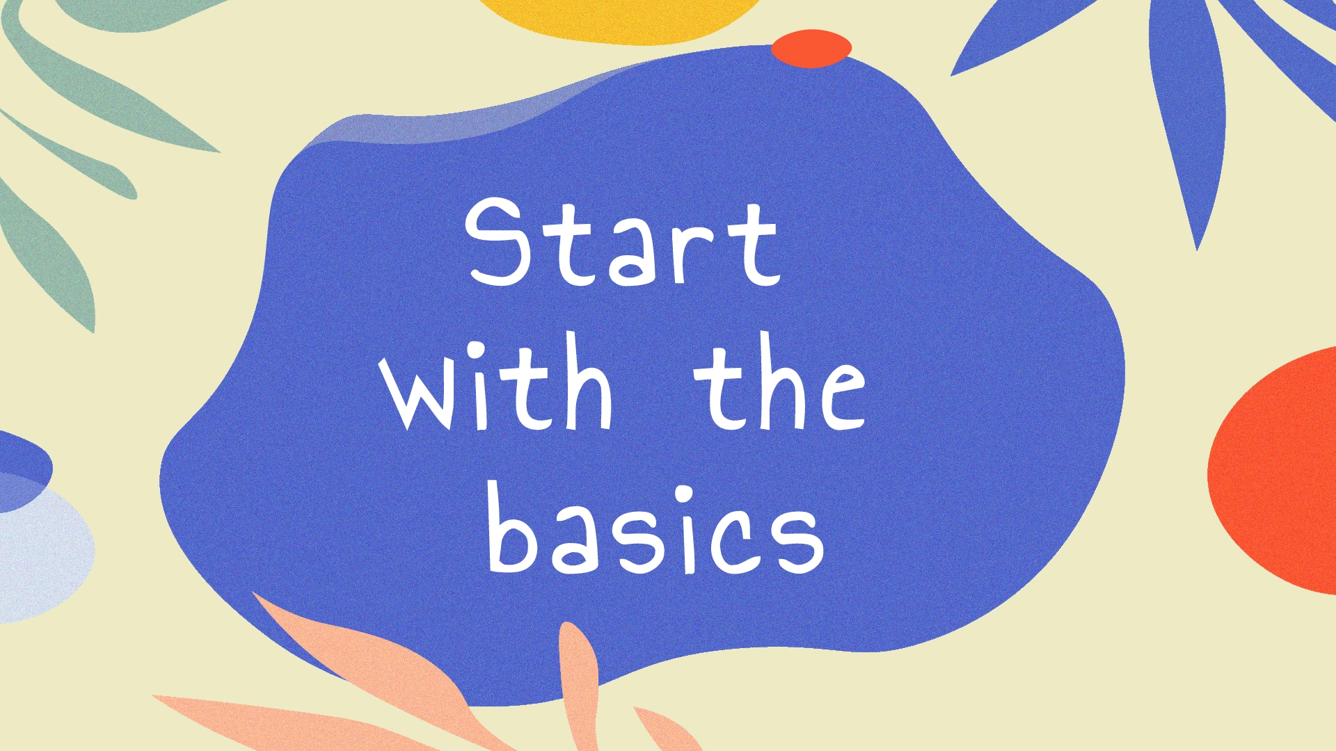 Začnite z osnovami
